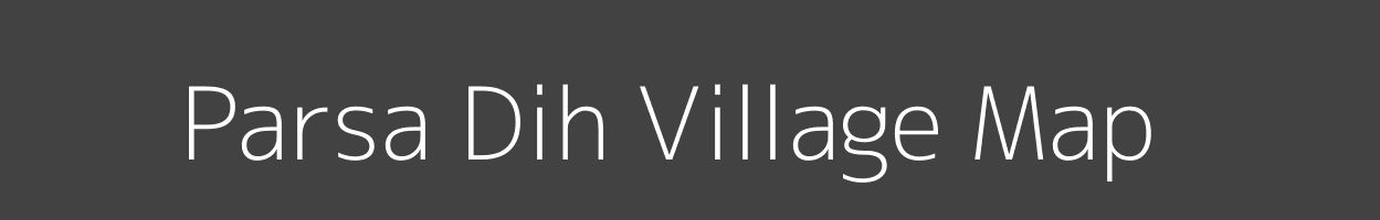 Map of Parsa Dih Village in Bihar Image