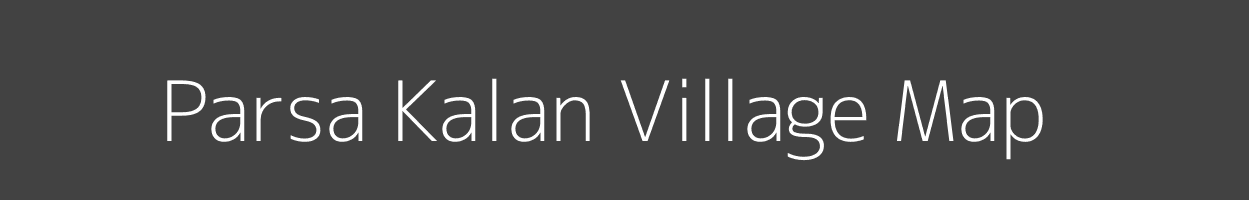 Map of Parsa Kalan Village in Bihar Image