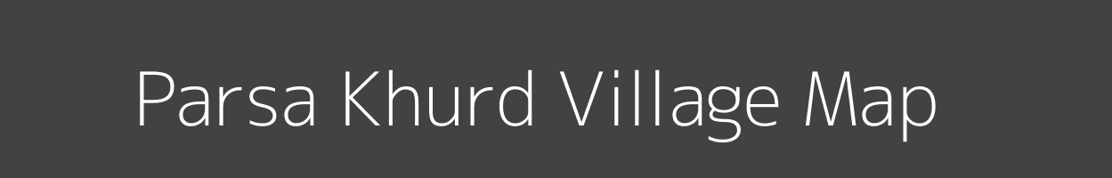 Map of Parsa Khurd Village in Uttar Pradesh Image