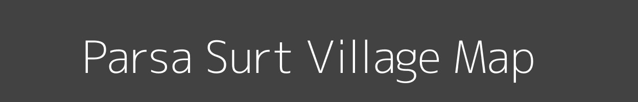 Map of Parsa Surt Village in Uttar Pradesh Image