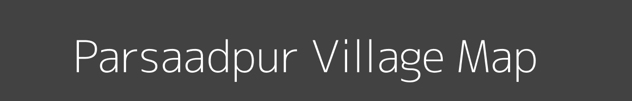 Map of Parsaadpur Village in Uttar Pradesh Image