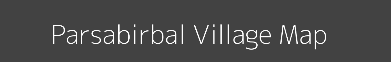 Map of Parsabirbal Village in Bihar Image