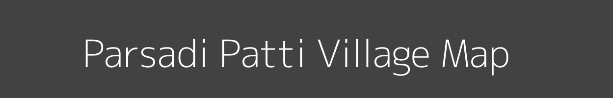 Map of Parsadi Patti Village in Uttar Pradesh Image