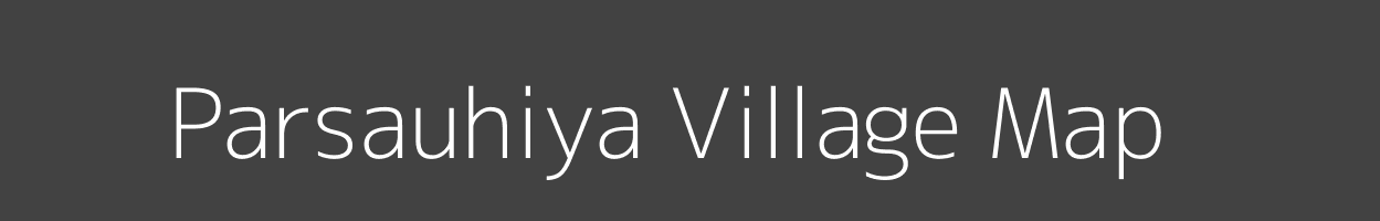 Map of Parsauhiya Village in Uttar Pradesh Image