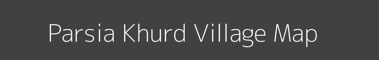 Map of Parsia Khurd Village in Uttar Pradesh Image