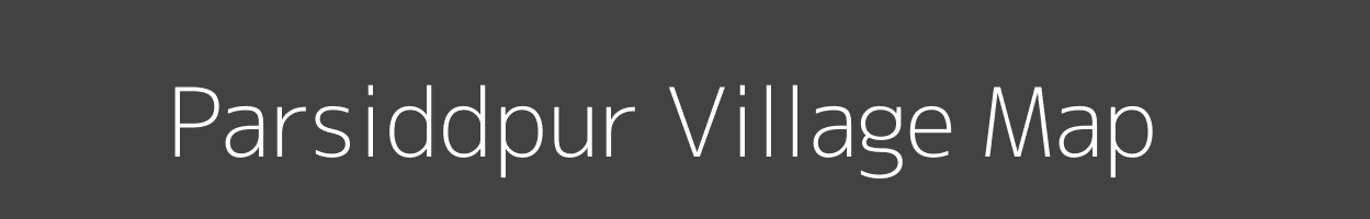 Map of Parsiddpur Village in Uttar Pradesh Image