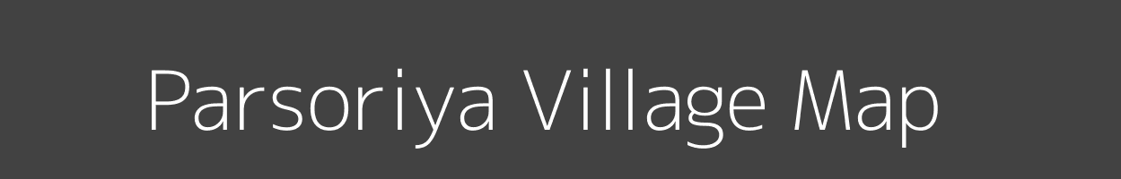 Map of Parsoriya Village in Madhya Pradesh Image