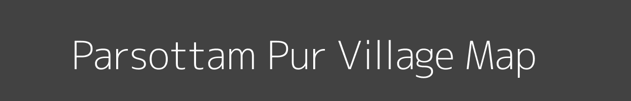 Map of Parsottam Pur Village in Uttar Pradesh Image