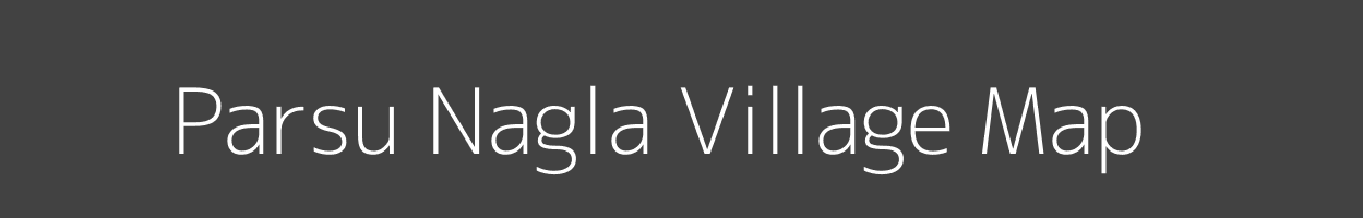 Map of Parsu Nagla Village in Uttar Pradesh Image