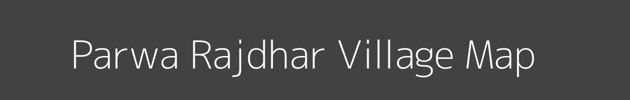 Map of Parwa Rajdhar Village in Uttar Pradesh Image