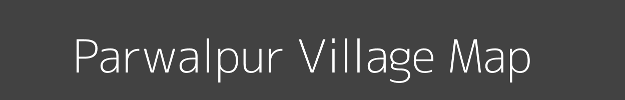 Map of Parwalpur Village in Bihar Image