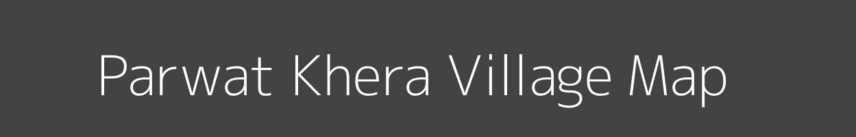 Map of Parwat Khera Village in Uttar Pradesh Image