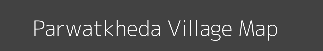 Map of Parwatkheda Village in Madhya Pradesh Image