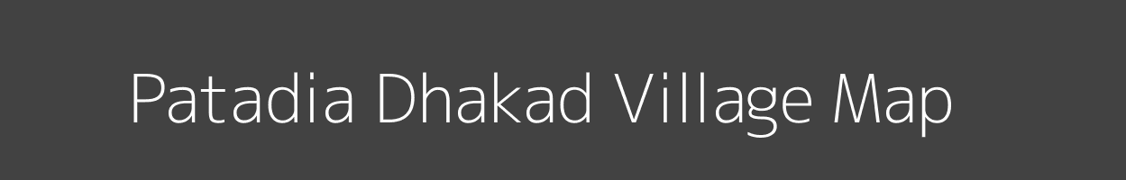 Map of Patadia Dhakad Village in Madhya Pradesh Image