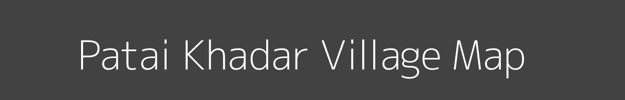 Map of Patai Khadar Village in Uttar Pradesh Image