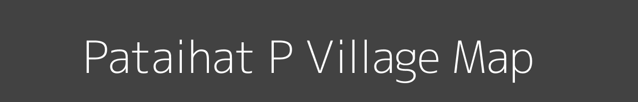 Map of Pataihat P Village in West Bengal Image