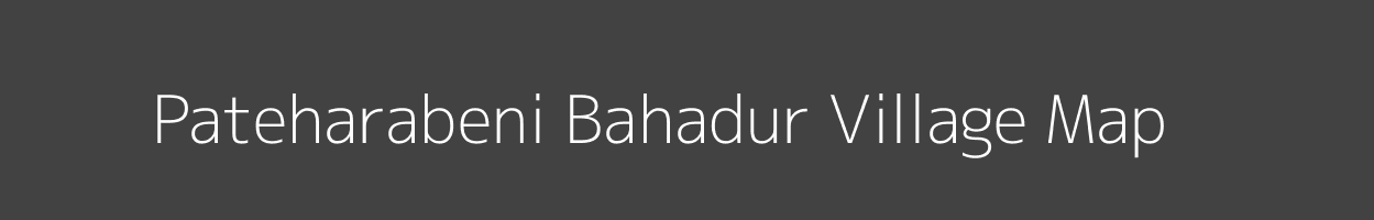 Map of Pateharabeni Bahadur Village in Uttar Pradesh Image