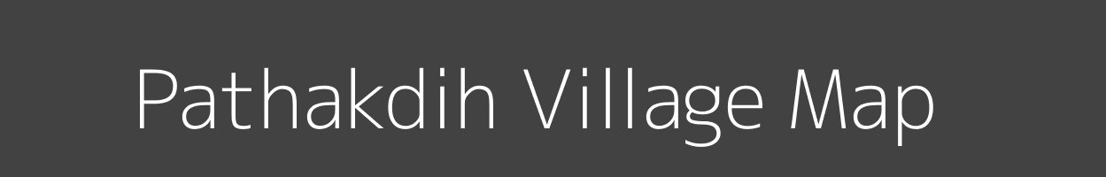 Map of Pathakdih Village in Bihar Image