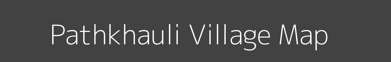 Map of Pathkhauli Village in Uttar Pradesh Image