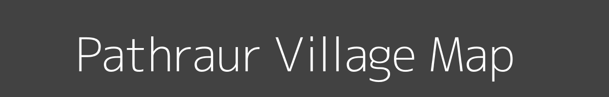 Map of Pathraur Village in Bihar Image