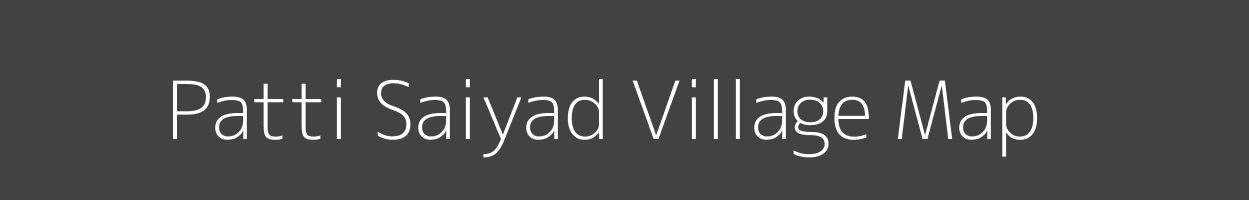 Map of Patti Saiyad Village in Uttar Pradesh Image