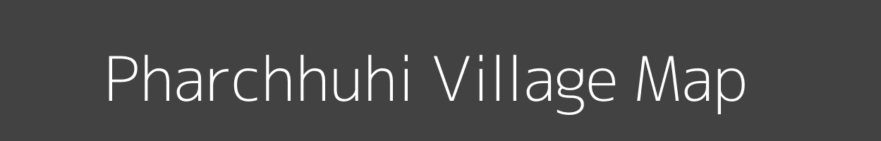 Map of Pharchhuhi Village in Bihar Image