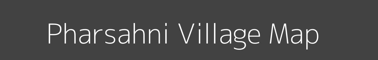 Map of Pharsahni Village in Bihar Image