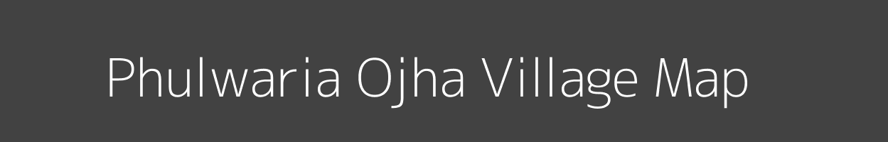 Map of Phulwaria Ojha Village in Bihar Image