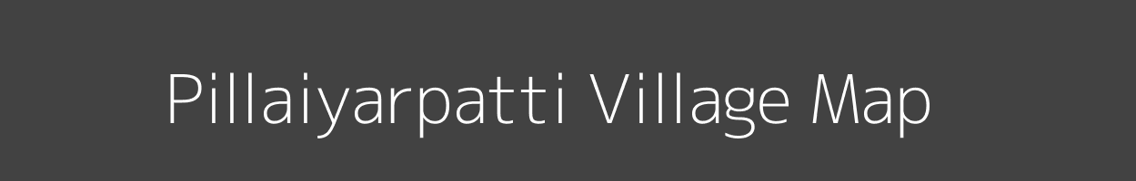 Map of Pillaiyarpatti Village in Tamil Nadu Image