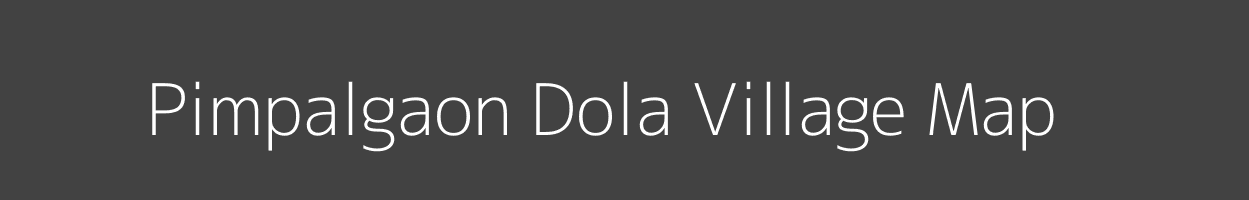 Map of Pimpalgaon Dola Village in Maharashtra Image