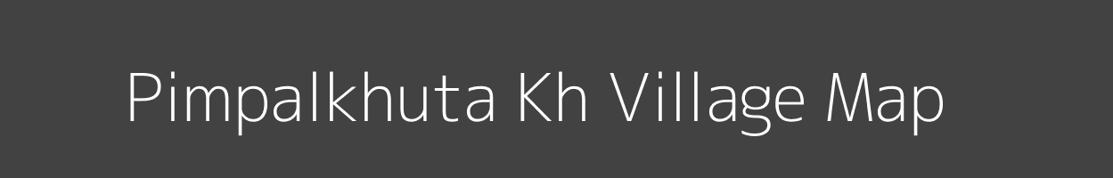Map of Pimpalkhuta Kh Village in Maharashtra Image