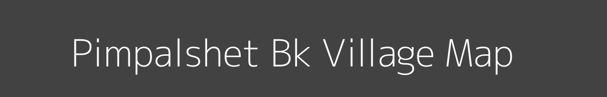 Map of Pimpalshet Bk Village in Maharashtra Image