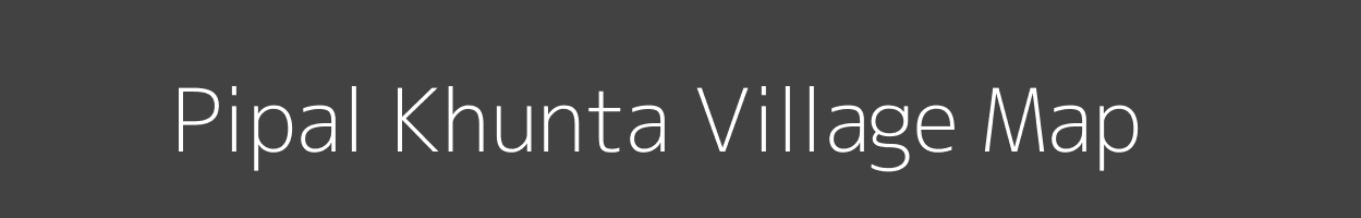 Map of Pipal Khunta Village in Madhya Pradesh Image
