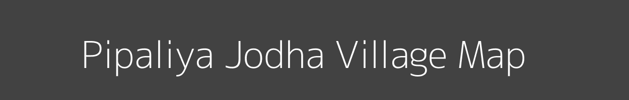 Map of Pipaliya Jodha Village in Madhya Pradesh Image