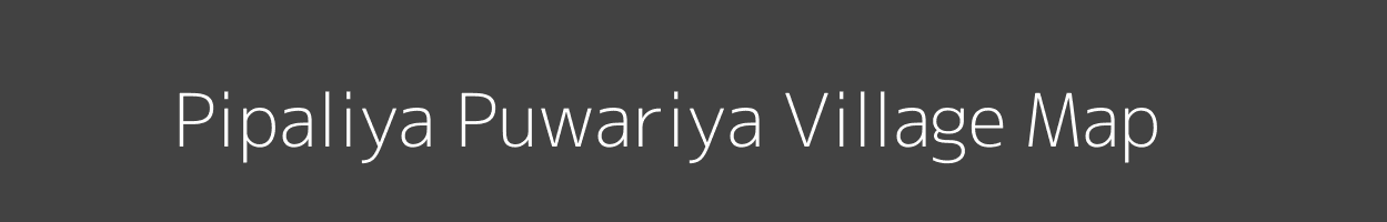Map of Pipaliya Puwariya Village in Madhya Pradesh Image
