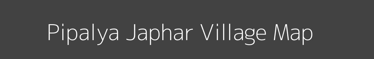 Map of Pipalya Japhar Village in Madhya Pradesh Image