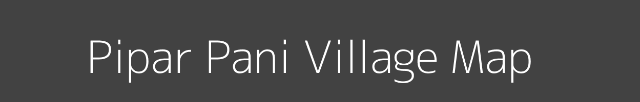 Map of Pipar Pani Village in Madhya Pradesh Image