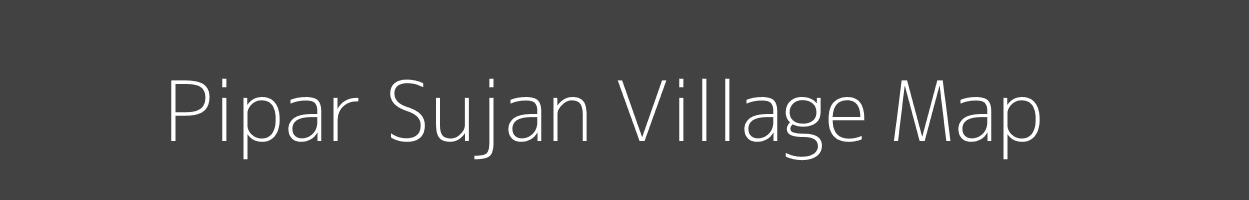 Map of Pipar Sujan Village in Uttar Pradesh Image