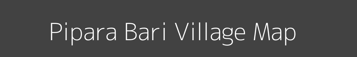 Map of Pipara Bari Village in Uttar Pradesh Image