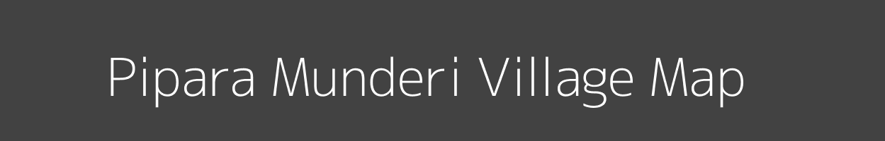 Map of Pipara Munderi Village in Uttar Pradesh Image