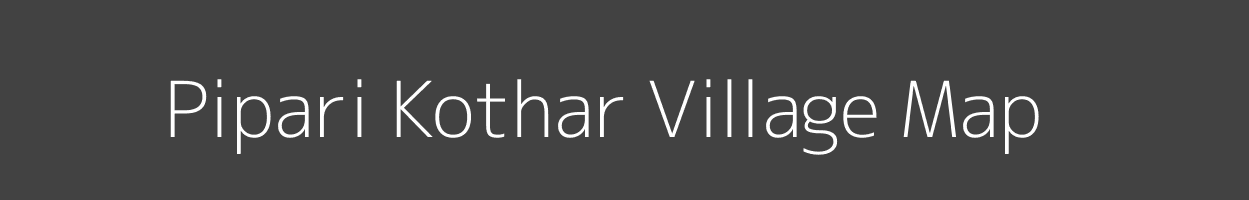 Map of Pipari Kothar Village in Madhya Pradesh Image