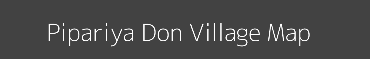 Map of Pipariya Don Village in Madhya Pradesh Image