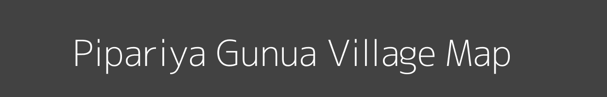 Map of Pipariya Gunua Village in Madhya Pradesh Image