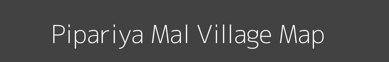 Map of Pipariya Mal Village in Madhya Pradesh Image