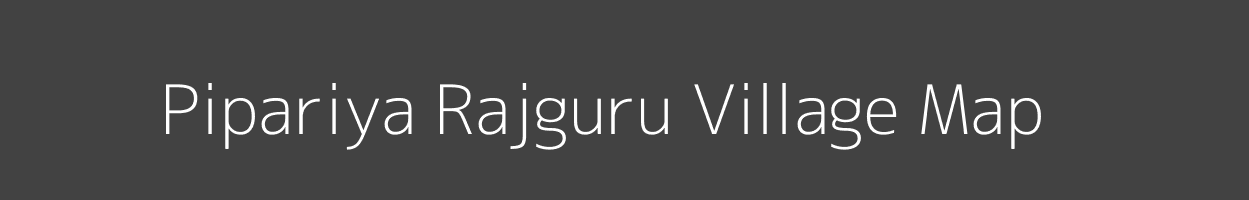 Map of Pipariya Rajguru Village in Madhya Pradesh Image