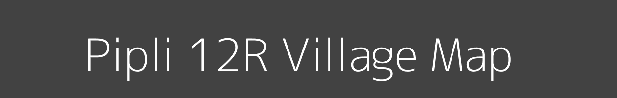 Map of Pipli 12R Village in Haryana Image