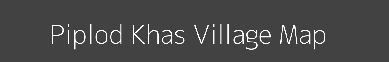 Map of Piplod Khas Village in Madhya Pradesh Image