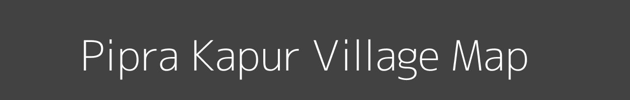 Map of Pipra Kapur Village in Uttar Pradesh Image