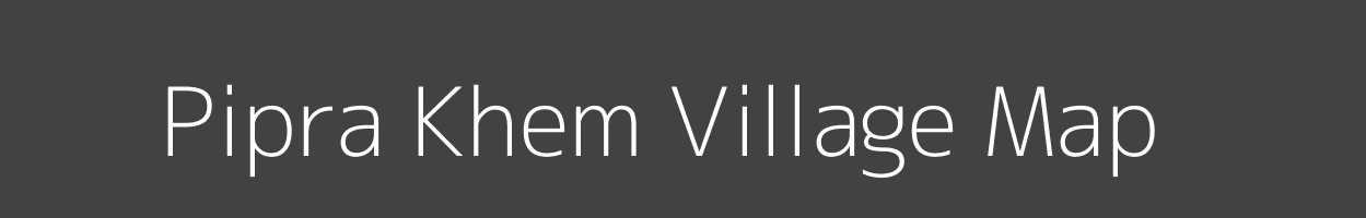 Map of Pipra Khem Village in Bihar Image