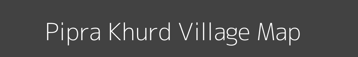 Map of Pipra Khurd Village in Jharkhand Image